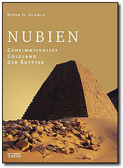 Nubien: Geheimnisvolles Goldland der Ägypter