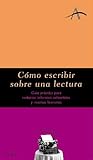 Cómo escribir sobre una lectura by Carme Font Cómo escribir sobre una lectura by Carme Font