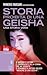 Storia proibita di una geisha by Mineko Iwasaki
