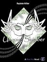 Unquiet Slumber by Paulette Miller