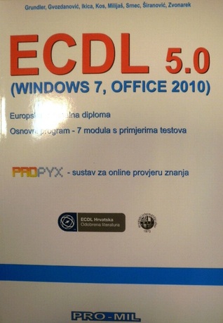 ECDL 5.0 (Windows 7, Office 2010) : osnovni program - 7 modula Syllabus 5.0
