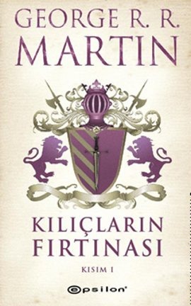 Kılıçların Fırtınası: Kısım I (Buz ve Ateşin Şarkısı, #3)