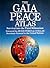 The Gaia Peace Atlas by Frank Barnaby