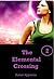 The Elemental Crossing (The Eleven Hour Fall, #2)