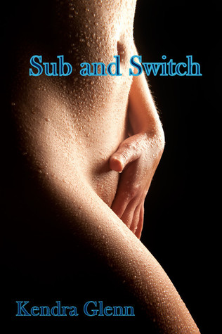 Sub and Switch (Kindle Edition)