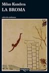La broma by Milan Kundera