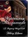 Mysterious Masquerade Mysterious Masquerade