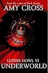 Underworld (Lupine Howl, #6)