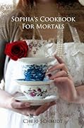 Sophia's Cookbook for Mortals