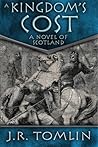 A Kingdom's Cost by J.R. Tomlin