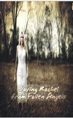 Saving Rachel from Fallen Angels (Paranormal Romance Suspense Series) 1