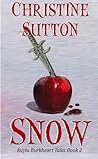 Snow (Kayla Burkheart Tales #2)