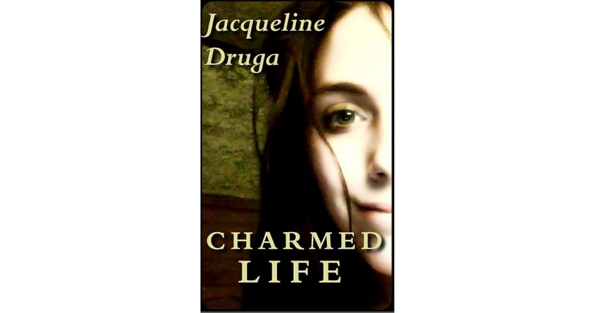 Charmed Life by Jacqueline Druga