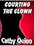 Courting the Clown