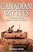 Canadian Battles: Canada's Role in Major World Conflicts