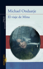 Portada de El viaje de Mina, de Michael Ondaatje
