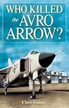 Who Killed the Avro Arrow?