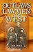 Outlaws and Lawmen of the West, Volume I by M.A. Macpherson