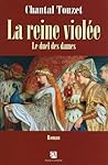 Le duel des dames (La reine violée, #2)
