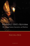 Benedict XVI's Reform: The Liturgy Between Innovation and Tradition
