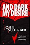 And Dark My Desire (The Townshend Vampire Trilogy) And Dark My Desire (The Townshend Vampire Trilogy)
