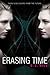 Erasing Time (Erasing Time #1)