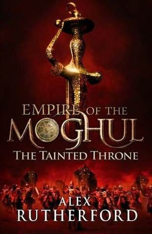 The Tainted Throne (Empire of the Moghul, #4)