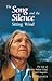 The Song and the Silence: Sitting Wind: The Life of Stoney Indian Chief Frank Kaquitts