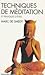 Techniques de méditation et...