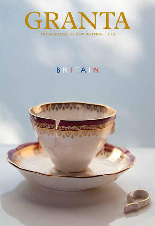 Granta 119: Britain (Paperback)