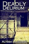 Deadly Delirium