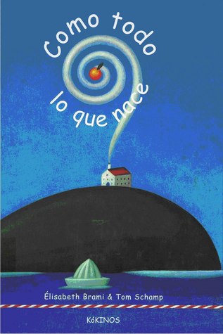 Como todo lo que nace (Hardcover)