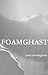 Foamghast