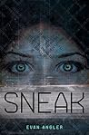 Sneak by Evan Angler