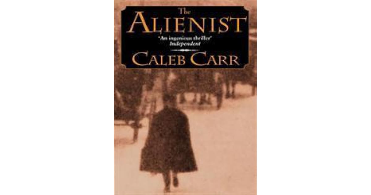 The Alienist by Caleb Carr