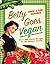 Betty Goes Vegan: Over 500 ...