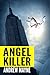 Angel Killer by Andrew Mayne Angel Killer by Andrew Mayne