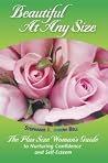 Beautiful At Any Size: The Plus Size Woman’s Guide to Nurturing Confidence & Self-Esteem Beautiful At Any Size: The Plus Size Woman’s Guide to Nurturing Confidence & Self-Esteem