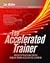 The Accelerated Trainer