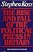 The Rise and Fall of the Political Press In Britain: The Nineteenth Century
