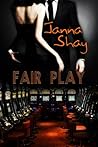 Fair Play by Janna Shay