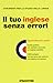Il tuo inglese senza errori