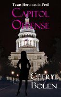 Capitol Offense (Texas Heroines in Peril, #4)