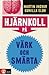 Hjärnkoll på värk och smärta by Gunilla Eldh