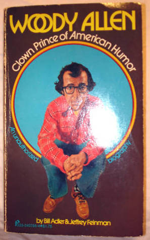 Woody Allen: Clown Prince of American Humor