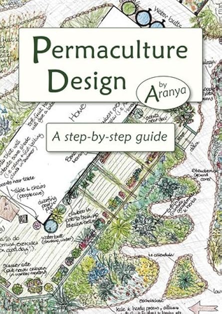 Permaculture Design: A Step by Step Guide