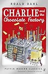 Charlie and the Chocolate Factory by Roald Dahl