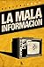 La mala informaciòn