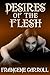 Desires of the Flesh (Eternal Hunger #1)