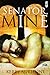 Senator, Mine (All Mine, #1)